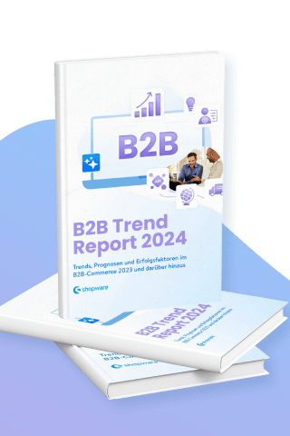B2B Trend Report 2024 Whitepaper